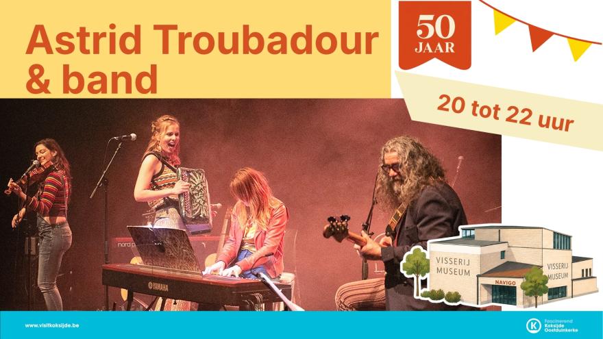 Optreden Astrid Troubadour & band op 19/09 van 20 tot 22 uur op het museumplein